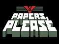 Main Theme (Beta Mix) - Papers, Please
