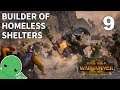 Nakai the Wanderer, Builder of Homeless Shelters - Part 9 - Total War: Warhammer 2