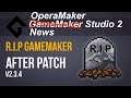 R.i.p GameMaker - Patching to V2.3.4 at own risk