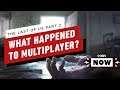 The Last of Us Part 2 Won't Have Any Multiplayer at All - IGN Now
