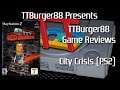 TTBurger Game Review Episode 184 City Crisis