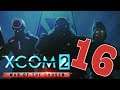 XCOM 2: WotC Modded #16 | Let's Play XCOM 2 War of the Chosen