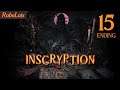 ENDING: The Great Transcendence | Inscryption (Part 15)