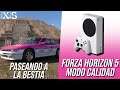 FORZA HORIZON EN XBOX SERIES S CON EL MODO CALIDAD | PASEANDO A LA BESTIA!