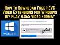 தமிழ் : How to Download Free HEVC Video Extensions for Windows 10?  H.265 Video Format