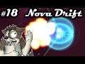 I'M THE BOSS NOW || NOVA DRIFT Let's Play Part 18 (Blind) || NOVA DRIFT Gameplay