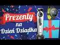 Jaki Prezent dla Dziadka?