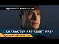 Master Class: A Guide to Character Art Preparation