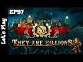 They Are Billions Ep97  FR