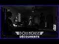 A la recherche du passé → Dollhouse (découverte gameplay fr)