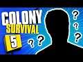 A NEW PLAYER! | Colony Survival #5