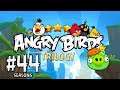 Angry Birds Trilogy - Серия 44 - Верёвки из костей