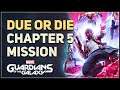 Chapter 5 Due or Die Marvel's Guardians of the Galaxy