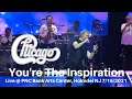 Chicago - You're the Inspiration LIVE @ PNC Bank Arts Center 7/15/21