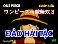 One Piece: Đảo hải tặc-hải tặc đại chiến-tả xung hữu đột