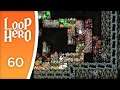 The necromancer just won't stop - Let's Play Loop Hero #60