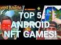 TOP 5 Playable FREE NFT Android Crypto Games!