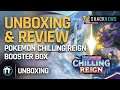 Unboxing & Review: Pokemon Chilling Reign Booster Box