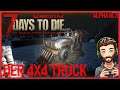 7 Days to Die 🧟‍♂️ S01F13: Endlich Auto fahren - Der 4x4 Truck - German Gameplay