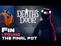 At Last, I Found The Final Pot! - Let's Play Death's Door - PC Gameplay Part 17 - Finale