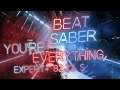 Beat Saber - You're Everything [EXPERT+] 82.2% S