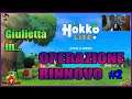 GIULIETTA IN...OPERAZIONE RINNOVO Hokko life Gameplay Ita