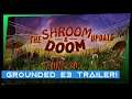 Grounded E3 Trailer - Shroom and Doom Update - E3 2021