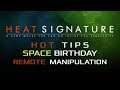 Heat Signature Hot Tips Space Birthday 23 - Remote Manipulation - Ranneko's Tuesday Tips