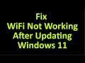 How To Fix WiFi Not Connecting / Working After Updating Windows 11