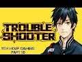 Let's Play: Troubleshooter Part 50- Grinding Away
