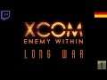 Let's Stream XCOM: Long War [DE] 01 Am Anfang