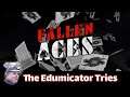 THE EDUMICATOR TRIES  |  FALLEN ACES