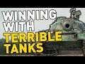 Winning with TERRIBLE Tanks in World of Tanks