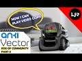 Anki Vector - Rise Of Community (Part 2)