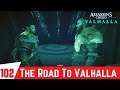 ASSASSINS CREED VALHALLA Gameplay Part 102 - The Road To Valhalla (Full Gameplay)