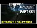 Black Desert Online - Let's Play Part 884 - Rift Bosses & Night Vendor