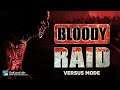 Bloody Raid (Early Access) [Online Multiplayer] : Versus Mode ~ Team Up - Raid - Recruit - Escape