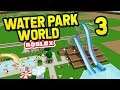 BUILDING HUGE WATER SLIDES - Roblox Water Park World #3