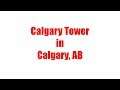 Calgary Tower, Alberta, Canada 6.10.19