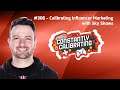Calibrating Influencer Marketing with Sky Shows - The Constantly Calibrating Podcast 306