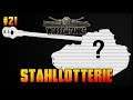 Deutsche Edition - Stahllotterie - Sag Stop! - #21 - World of Tanks - Live