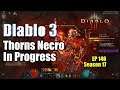 [Diablo 3] Necro LoN Thorns Build in Progress (Season 17)