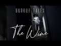 HORROR TALES: The Wine Playthrough pt2 (final)