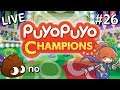 「LIVE」Puyo Puyo Champions (#26): no