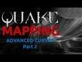 Quake Mapping: Advanced Curves Part 2