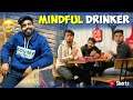 Mindful Drinker ๐บ ~ Donโt trust any drinker easily ๐ @SujalThakral ~ Dushyant Kukreja #shorts