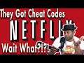 Netflix has cheat codes!!!!