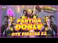 PARTIDA DOBLE (OTK PIRATAS) 🏴‍☠️ CON XYRELLA | Campos de Batalla/Battlegrounds | XYRELLA