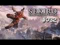 SEKIRO | gameplay german | #032 | Let's Play SEKIRO deutsch (PC Ultra)