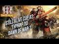 [СТРИМ] ТУРНИР: Still Alive Cup #2 Warhammer 40000 Dawn of War 2 Retribution